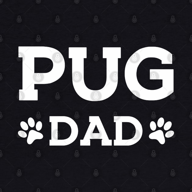 Pug Dad - Pug Dog Dad by KC Happy Shop